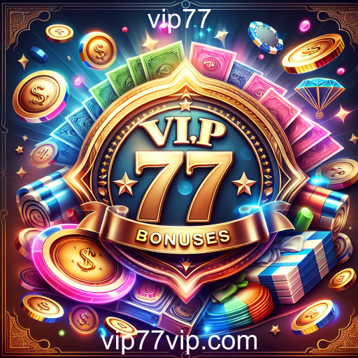 Desvendando os Bônus Atraentes no VIP77